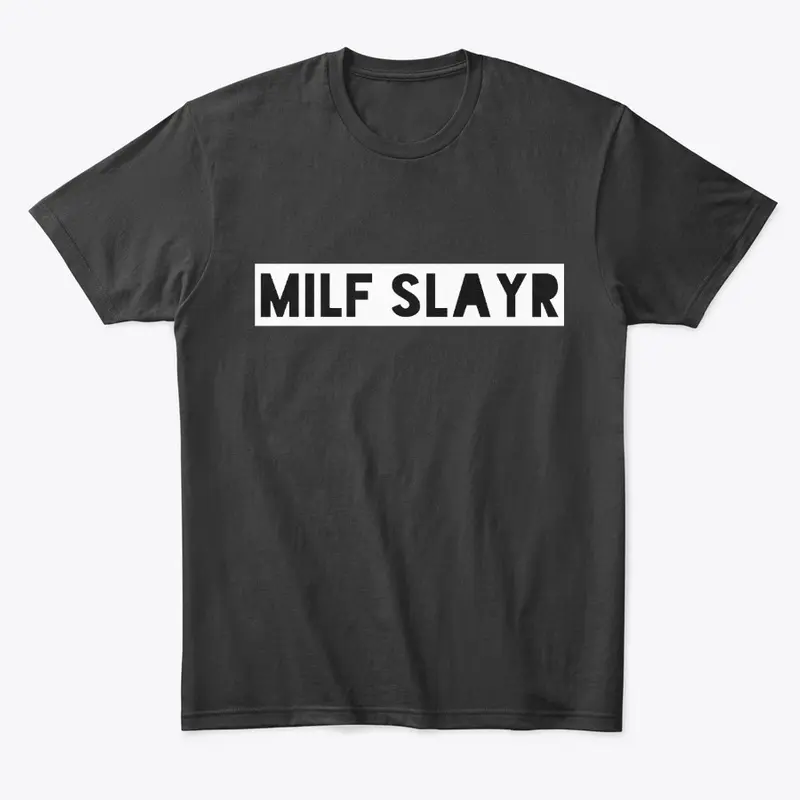 MILF SLAYR