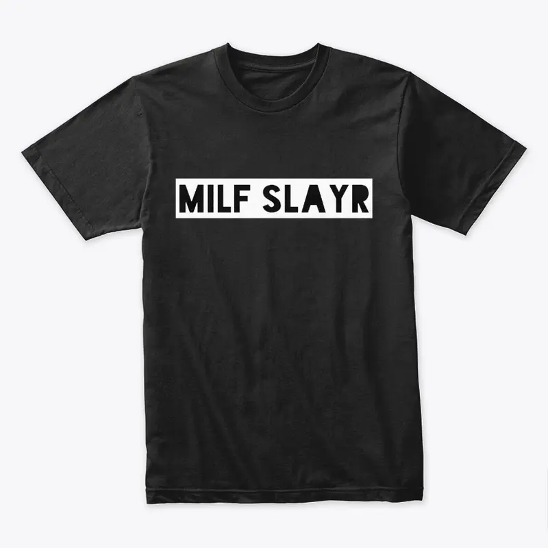 MILF SLAYR