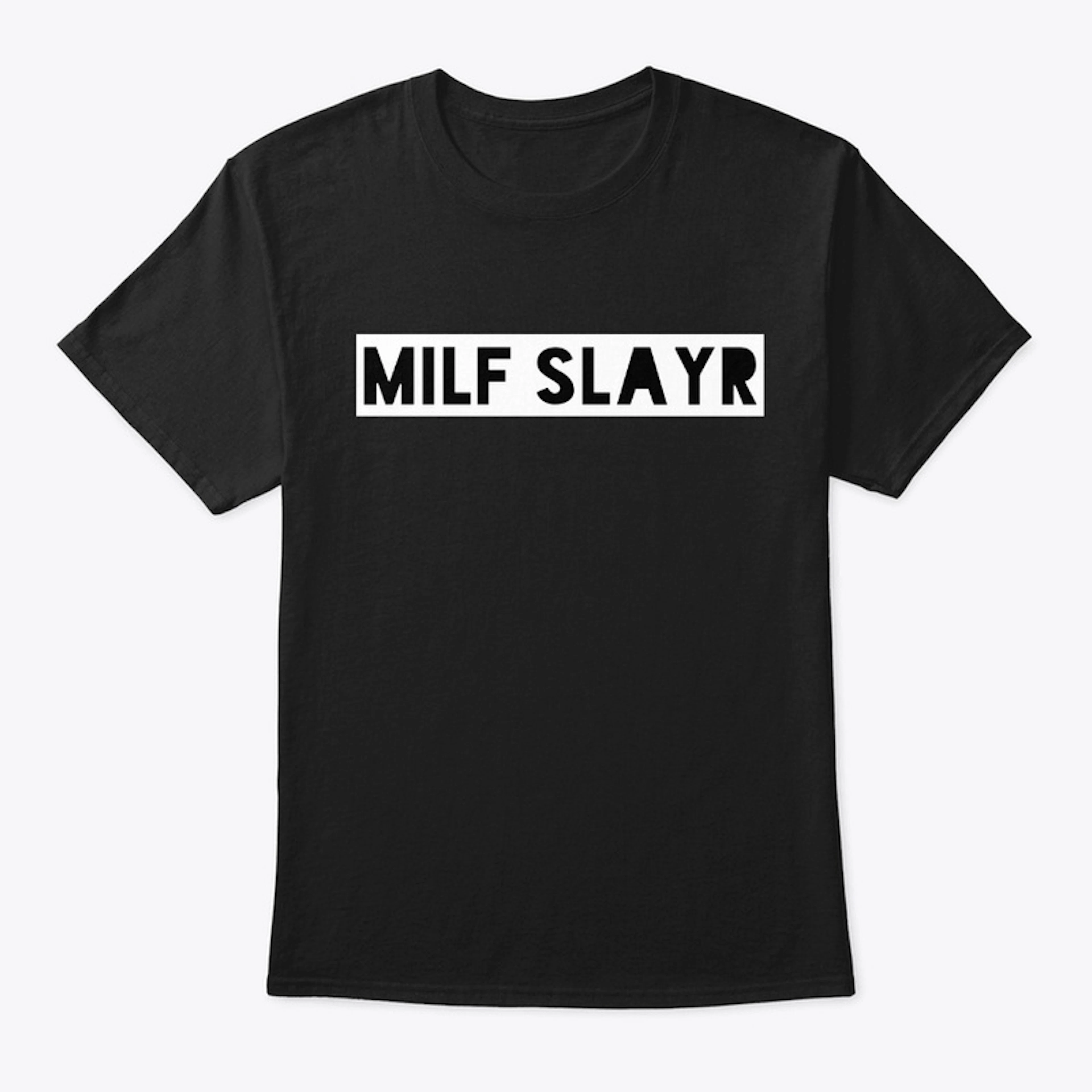 MILF SLAYR