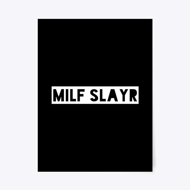 MILF SLAYR