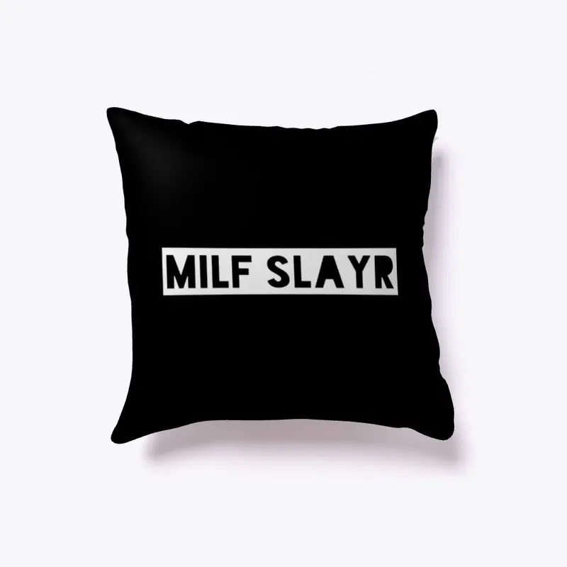 MILF SLAYR